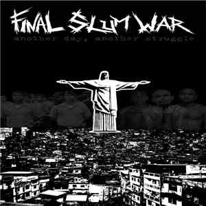 Final Slum War - Another Day,Another Struggle