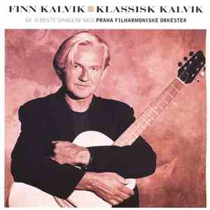 Finn Kalvik - Finn Kalvik Med Praha Filharmoniske Orkester ‎– Klassisk Kalvik (De 16 Beste Sangene Med Praha Filharmoniske Orkester)