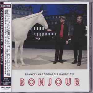 Francis Macdonald & Harry Pye  - Bonjour