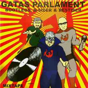 Gatas Parlament - Bootlegs, B-Sider & Bestiser