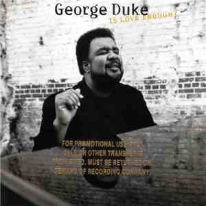 George Duke - Is Love Enough?