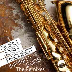 Guru Josh Project - Infinity 2008 (The Remixes)