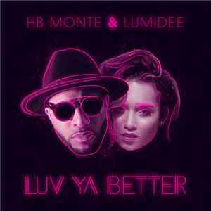 H. B. Monte, Lumidee - Luv Ya Better