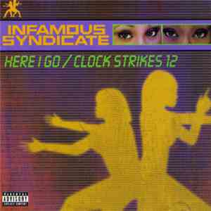 Infamous Syndicate - Here I Go / Clock Strikes 12