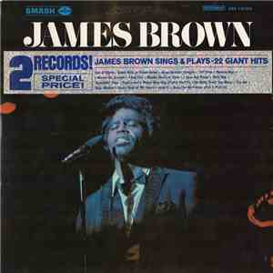 James Brown - James Brown Sings & Plays-22 Giant Hits