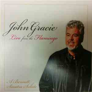 John Gracie - Live From The Flamingo A Bennett, Sinatra Salute