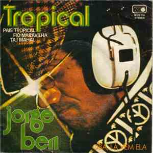 Jorge Ben - Tropical / Oba, La Vem Ela