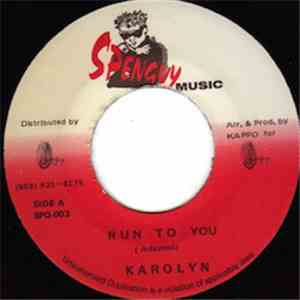 Karolyn  - Run To You