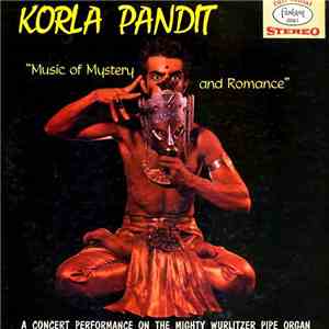 Korla Pandit - Music Of Mystery And Romance