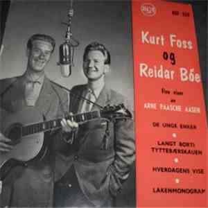 Kurt Foss Og Reidar Bøe - Fire Viser Av Arne Paasche Aasen