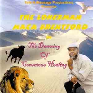 Maca Brentford - The Dawning Of Conscious Healing
