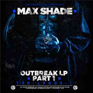 Max Shade - Outbreak LP Part 1