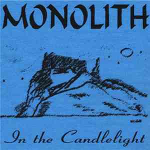 Monolith - In The Candlelight