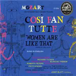 Mozart - Eleanor Steber, Richard Tucker , Frank Guarrera, Blanche Thebom, Roberta Peters, Lorenzo Alvary, Fritz Stiedry - Così Fan Tutte = Women Are Like That