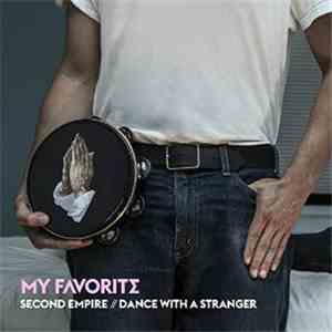 My Favorite - Second Empire / Dance With A Stranger