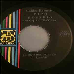 Pipo Rosario Y Su Orquesta La Traviesa - El Hijo Del Pueblo / Aquel Lugar