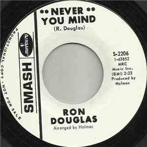 Ron Douglas  - Never You Mind / First Time Around