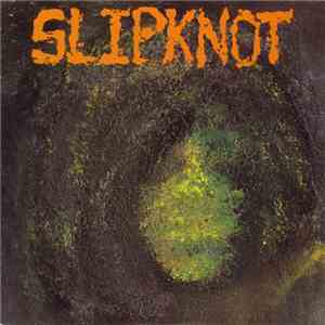 Slipknot  - Slipknot