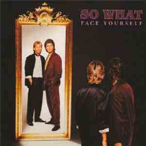 So What - Face Yourself