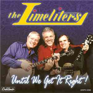 The Limeliters - Until We Get It Right