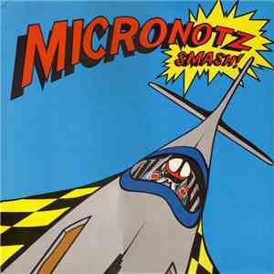 The Micronotz - Smash!