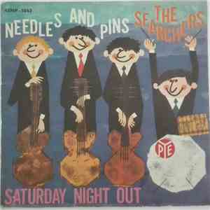 The Searchers - Needles And Pins / Saturday Night Out