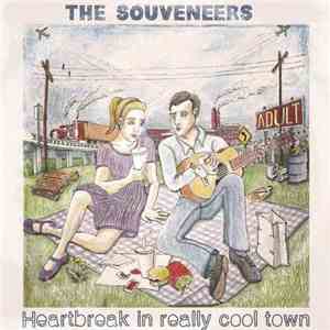 The Souveneers - Heartbreak In Really Cool Town