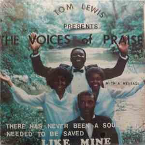 Tom Lewis Presents The Voices Of Praise - Like Mine