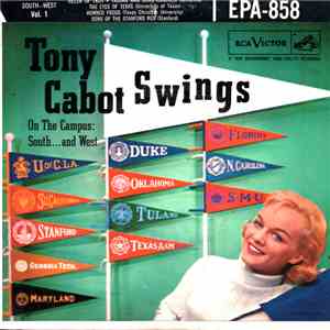 Tony Cabot And His Orchestra - Tony Cabot Swings On The Campus: South-West Volume 2