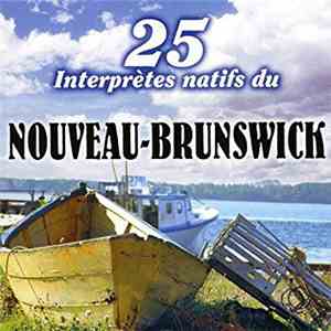 Various - 25 Interprètes Natifs Du Nouveau-Brunswick