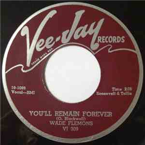 Wade Flemons - Hold Me Close / You'll Remain Forever