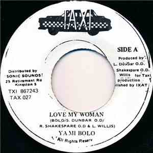 Yami Bolo - Love My Woman