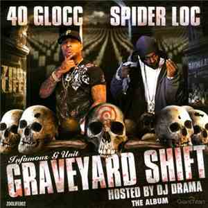 40 Glocc / Spider Loc - Graveyard Shift