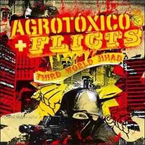 Agrotóxico + Flicts - Third World Jihad