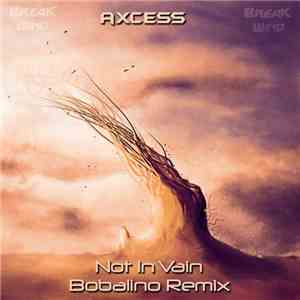 Axcess  - Not In Vain (Bobalino Remix)