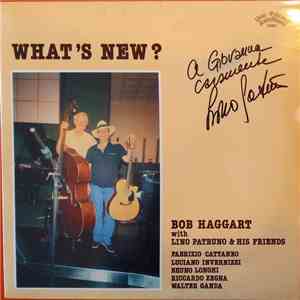 Bob Haggart With Lino Patruno & His Friends - What's New?