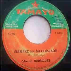 Camilo Rodriguez  - Siempre En Mi Corazon / Obsesion