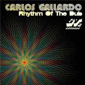 Carlos Gallardo - Rhythm Of The Dub