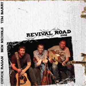 Chuck Ragan / Ben Nichols / Tim Barry - Revival Road 2008