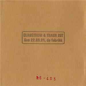 Claustrum & Traur Zot - Live 22.09.01. De Fabrikk