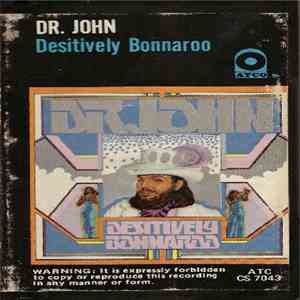 Dr. John - Desitively Bonnaroo