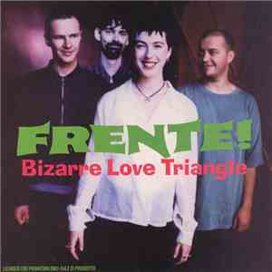 Frente! - Bizarre Love Triangle