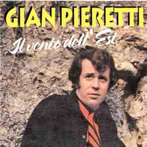 Gian Pieretti - Il Vento Dell'Est