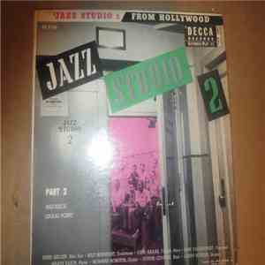 Herb Geller, Milt Bernhart, John Graas, Don Fagerquist, Marty Paich, Howard Roberts, Curtis Counce, Larry Bunker - Jazz Studio 2 From Hollywood Part II