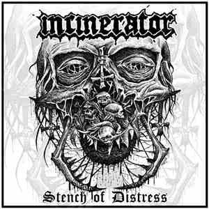 Incinerator  - Stench Of Distress