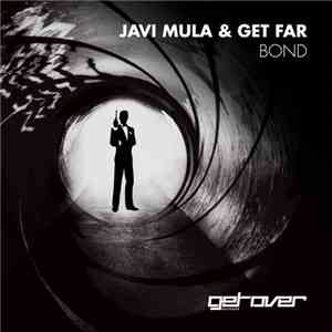 Javi Mula & Get Far - Bond