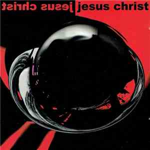 Jesus Christ - Jesus Christ