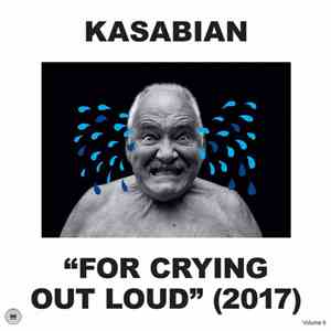 Kasabian - For Crying Out Loud 