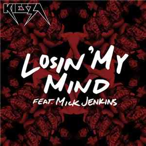 Kiesza Feat. Mick Jenkins - Losin' My Mind