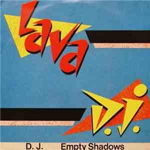 Lava  - D. J. / Empty Shadows
